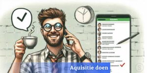 In 10 stappen naar een effectieve acquisitieroutine die je volhoudt